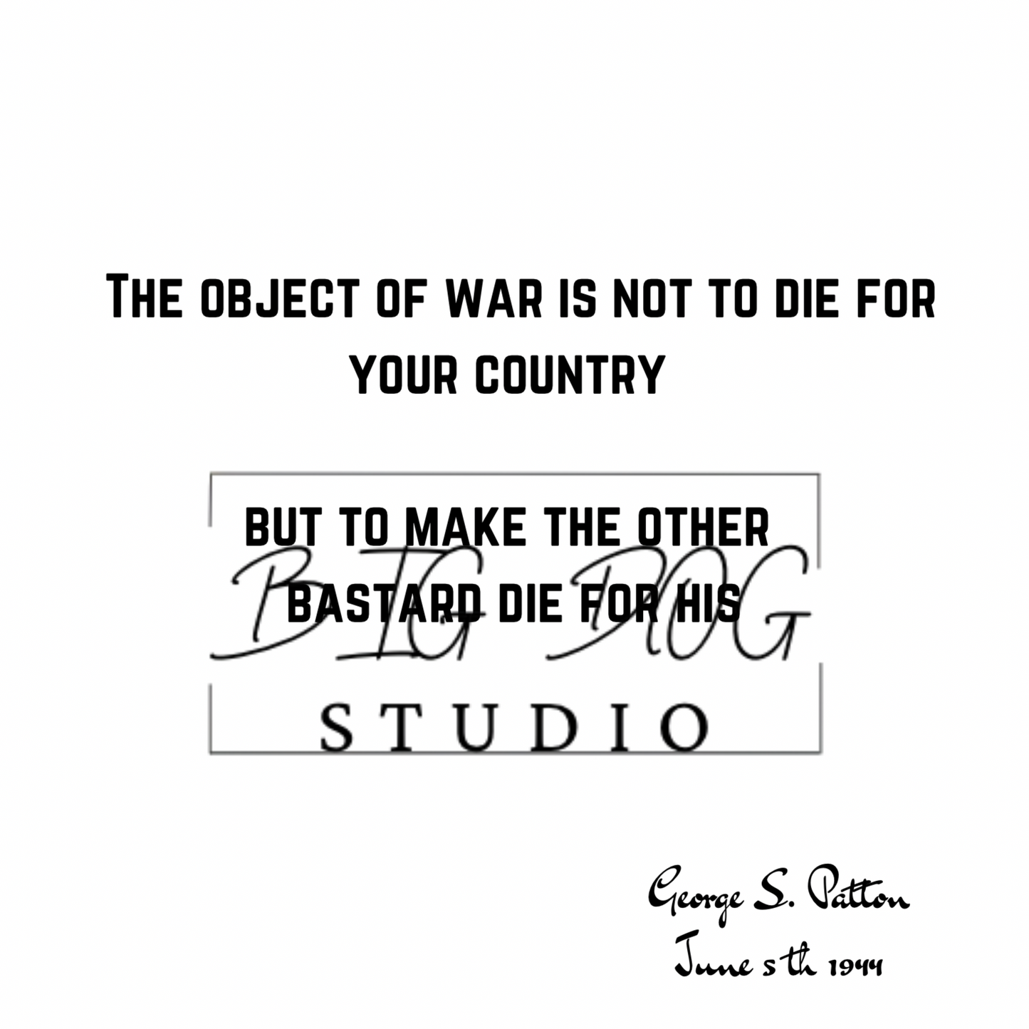 Ceramic Mug Featuring Artwork of George S. Patton and famous quote #1 – 11oz Glossy Design